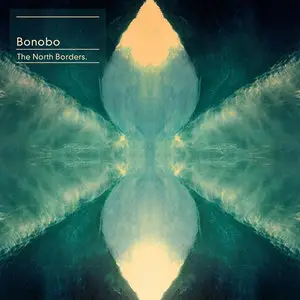 Bonobo - The North Borders (2013)