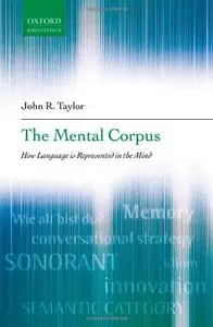 The Mental Corpus: How Language is Represented in the Mind (repost)