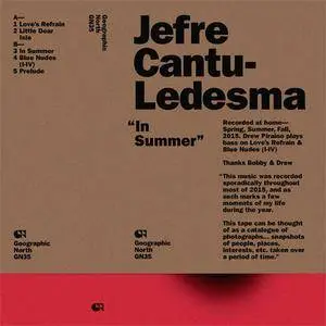 Jefre Cantu-Ledesma - In Summer (EP) (2016) {Geographic North}