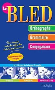 Collectif, "Le Bled : Orthographe - Grammaire - Conjugaison"