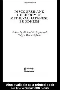 Discourse and Ideology in Medieval Japanese Buddhism (Routledge Critical Studies in Buddhism)