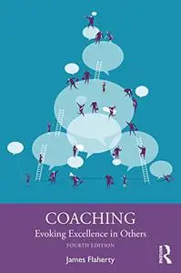 Coaching: Evoking Excellence in Others, 4th Edition