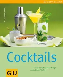 Cocktails: Klassiker und brandneue Rezepte mit und ohne Alkohol (Repost)