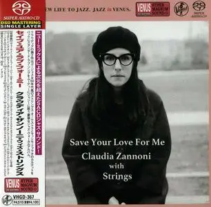 Claudia Zannoni With Strings - Save Your Love For Me (2021) [Venus Japan] SACD ISO + DSD64 + Hi-Res FLAC