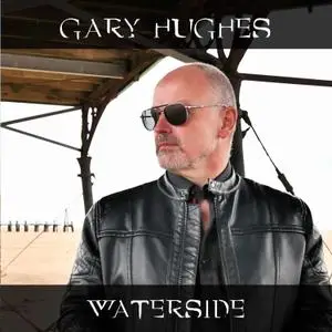 Gary Hughes - Waterside (2021) [Official Digital Download]