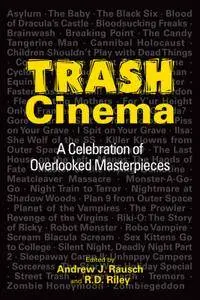 Trash Cinema: A Celebration of Overlooked Masterpieces