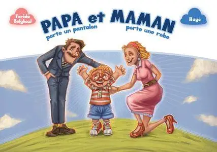Farida Belghoul, Hugo, "Papa porte un pantalon et maman porte une robe"