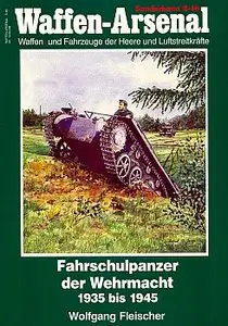 Fahrschulpanzer der Wehrmacht 1935-1945 (Waffen-Arsenal Sonderband S-46)