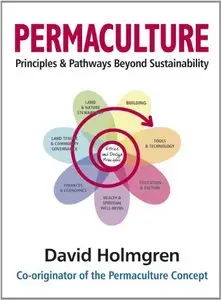 Permaculture Principles and Pathways Beyond Sustainability (repost)