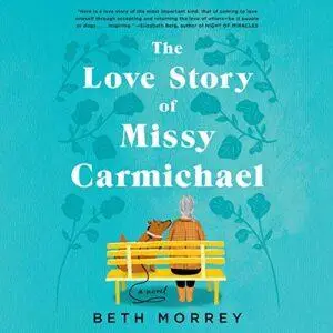 The Love Story of Missy Carmichael: A Novel [Audiobook]
