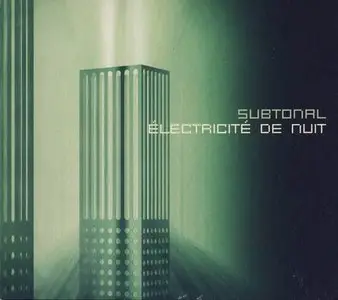 Subtonal - Électricité De Nuit (2002)
