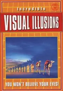 Visual Illusions (Incredible) [Repost]