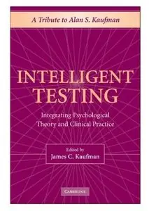Intelligent Testing: Integrating Psychological Theory and Clinical Practice [Repost]