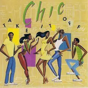 Chic - Take It Off (1981) {Wounded Bird Records}