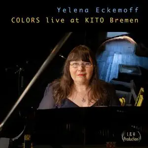 Yelena Eckemoff - Colors Live at Kito Bremen (2022) [Official Digital Download 24/96]