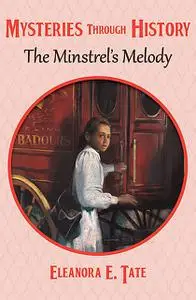 «The Minstrel's Melody» by Eleanora E Tate