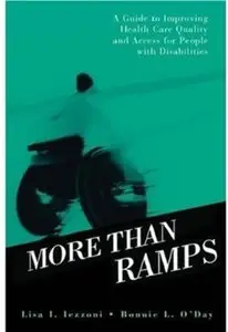 More than Ramps: A Guide to Improving Health Care Quality and Access for People with Disabilities