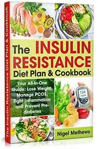 The Insulin Resistance Diet Plan & Cookbook