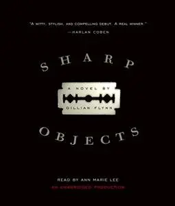 «Sharp Objects» by Gillian Flynn
