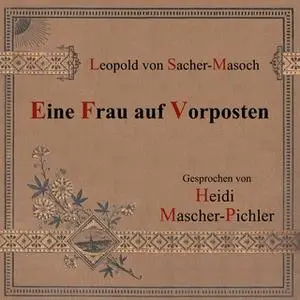 «Eine Frau auf Vorposten» by Leopold von Sacher-Masoch
