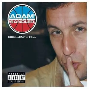 Adam Sandler - Shhh...Don't Tell (2004)