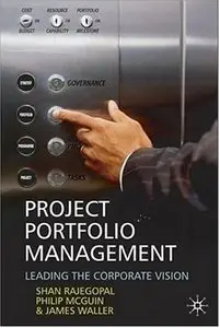 Project Portfolio Management: Leading the Corporate Vision  [Repost]
