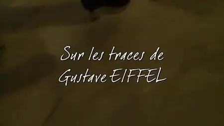 (Fr5) Sur les traces de Gustave Eiffel (2009)