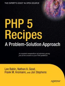 PHP 5 Recipes: A Problem-Solution Approach (repost)