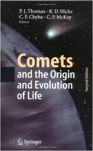 Comets and the Origin and Evolution of Life (Advances in Astrobiology and Biogeophysics) by Paul J. Thomas