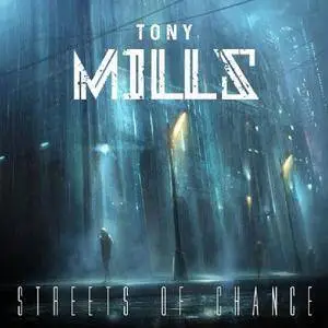 Tony Mills - Streets Of Chance (2017)