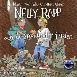 «Nelly Rapp och de små under jorden» by Martin Widmark