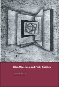 Rilke, Modernism & Poetic Tradition