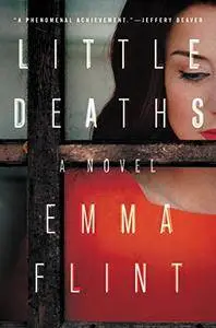 Little Deaths: A Novel