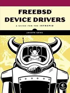 FreeBSD Device Drivers  A Guide for the Intrepid (Repost)