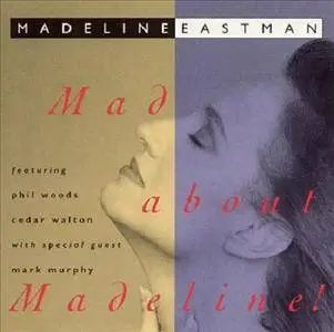Madeline Eastman - Mad About Madeline! (1991)