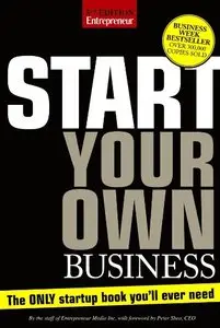 Start Your Own Business: The Only Start-Up Book You'll Ever Need, 5th Edition (repost)