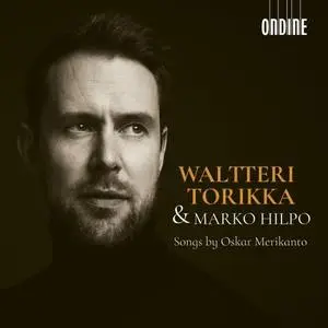 Waltteri Torikka & Marko Hilpo - Oskar Merikanto: Songs (2024)
