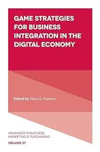 Game Strategies for Business Integration in the Digital Economy