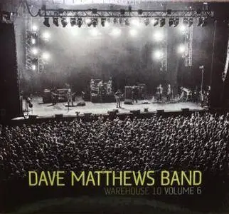 Dave Matthews Band - Warehouse 10, Volume 6 (2018)