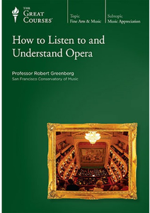 How to Listen to and Understand Opera