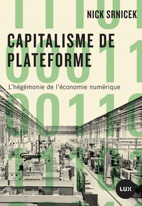 Capitalisme de plateforme : L'hégémonie de l'économie numérique - Nick Srnicek