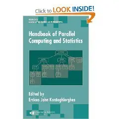 Handbook of Parallel Computing and Statistics (Statistics, Textbooks and Monographs) by: Erricos John Kontoghiorghes