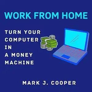 «work from Home» by Mark J. Cooper