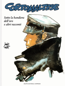 Corto Maltese - Volume 4 - Sotto La Bandiera Dell'Oro E Altri Racconti (GE L'Espresso)