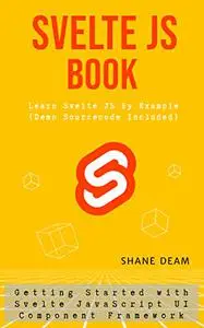 Svelte JS Book: Learn Svelte JS By Example