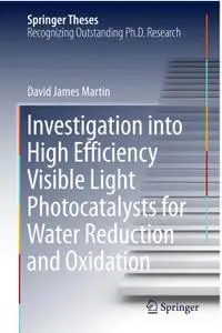 Investigation into High Efficiency Visible Light Photocatalysts for Water Reduction and Oxidation