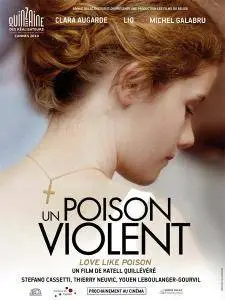 Un poison violent / Love Like Poison (2010)