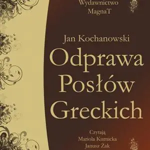 «Odprawa Posłów Greckich» by Jan Kochanowski