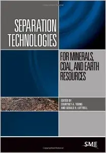 Separation Technologies for Minerals, Coal, and Earth Resources