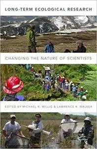 Long-Term Ecological Research: Changing the Nature of Scientists (repost)
